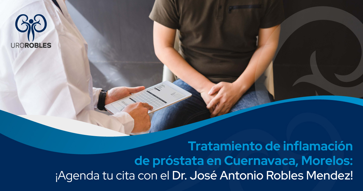 Tratamiento de inflamación de próstata en Cuernavaca